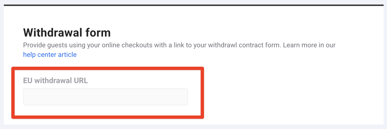 Withdrawal form with highlighted EU withdrawal URL input field for online checkouts.